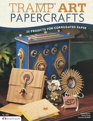 Tramp Art Papercrafts: 25 Projects for Corrugated Paper
