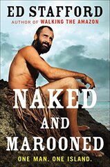 Naked and Marooned: One Man, One Island by Stafford, Ed