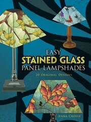 Easy Stained Glass Panel Lampshades: 20 Original Designs