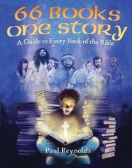 66 Books One Story: A Family Guide to Every Book of the Bible