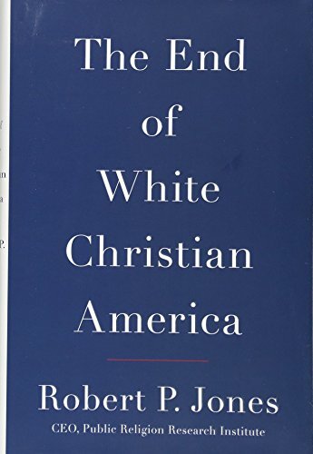 The End of White Christian America