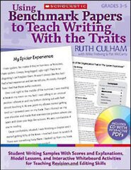 Using Benchmark Papers to Teach Writing With the Traits: Grades 3-5