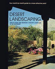 Desert Landscaping: How to Start and Maintain a Healthy Landscape in the Southwest