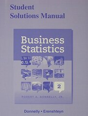 Business Statistics Student Solutions Manual by Donnelly, Robert A.