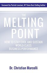 Melting Point: How to Stay Cool and Sustain World-class Business Performance