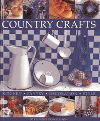 Country Crafts: Kitchen - Pantry - Decoration - Style