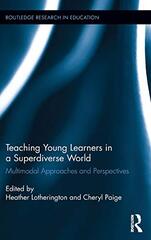 Teaching Young Learners in a Superdiverse World: Multimodal Approaches and Perspectives