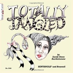 Totally Tangled: Zentangle and Beyond! by Bartholomew, Sandy Steen