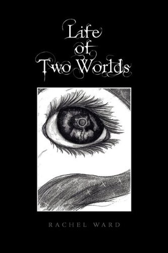Life of Two Worlds by Ward, Rachel