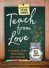 Teach from Love: A School Year Devotional for Families