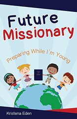 Future Missionary: Preparing While I'm Young