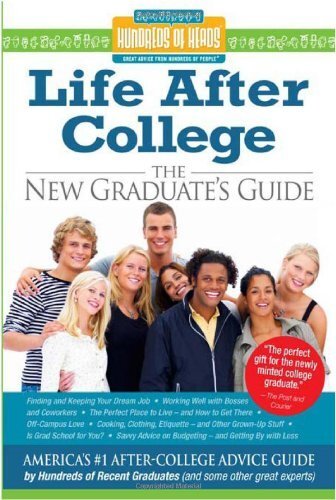 Life After College: The New Graduate's Guide