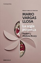 La orgيa perpetua / The Perpetual Orgy: Flaubert Y Madame Bovary