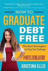 How to Graduate Debt Free: The Best Strategies to Pay for College #NotGoingBrake