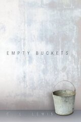 Empty Buckets by Lewis, C. S.