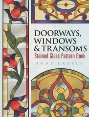 Doorways, Windows & Transoms: Stained Glass Pattern Book