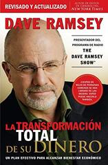 La Transformacion Total De Su Dinero: Un Plan Efectivo Para Alcanzar Bienestar Economico by Ramsey, Dave