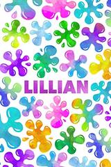 Lillian: Personalized Rainbow Slime Splat Name Notebook - Lined Note Book for Girl Named Lillian - Pink Purple Blue Green Yellow Novelty Notepad Journal with Lines - Birthday Present or Christmas Gift for Daughter, Granddaughter or Friend - Size 6x