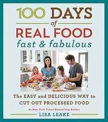 100 Days of Real Food: Fast & Fabulous