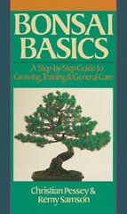 Bonsai Basics: A Step-By-Step Guide to Growing, Training & General Care