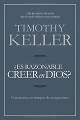 Es razonable creer en Dios? /Is it Reasonable to Believe in God?: Creer, En Una Era De Escepticismo