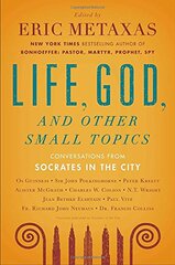 Life, God, and Other Small Topics