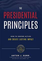 The Presidential Principles: How to Inspire Action and Create Lasting Impact