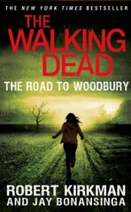 The Road to Woodbury by Kirkman, Robert/ Bonansinga, Jay