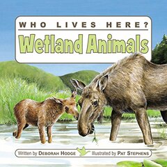 Who Lives Here? Wetland Animals