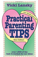 Practical Parenting Tips by Lansky, Vicki