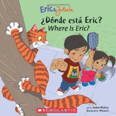 Eric & Julieta: ¿Dónde Está Eric? / Where Is Eric? (Bilingual) (Bilingual Edition: English & Spanish)