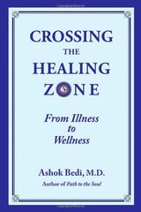 Crossing the Healing Zone: From Illness to Wellness