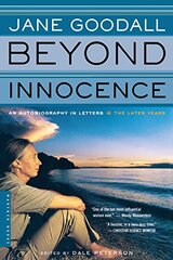Beyond Innocence: An Autobiography in Letters : The Later Years