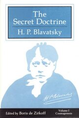 The Secret Doctrine: Collected Writings 1888 : Cosmogenesis/Anthropogenesis/Index/Boxed Set