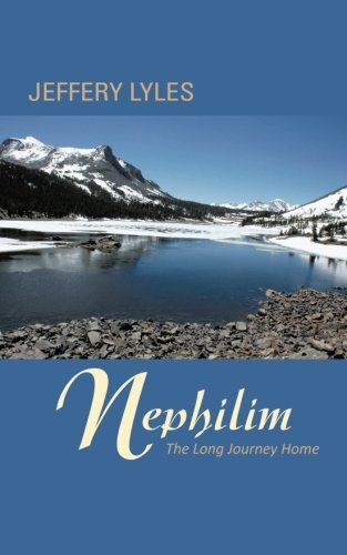 Nephilim: The Long Journey Home by Lyles, Jeffery